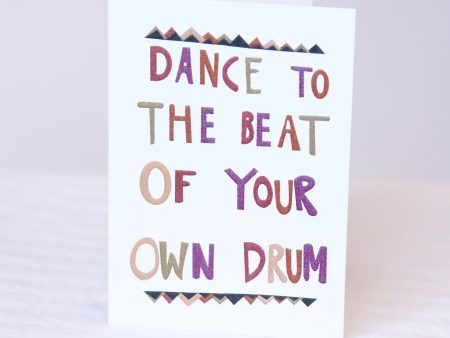 Dance to the Beat of Your Own Drum Greeting Card For Cheap